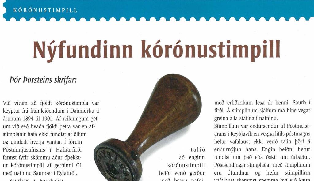 Kronstämpel SAURBÆR Í EYJAFIRÐI Ólafur Eliasson / Johnny Pernerfors I januari så fick jag ett email från Ólafur Eliasson som hade upptäckt att FACIT katalogen och även Föreningens Handbok för dom