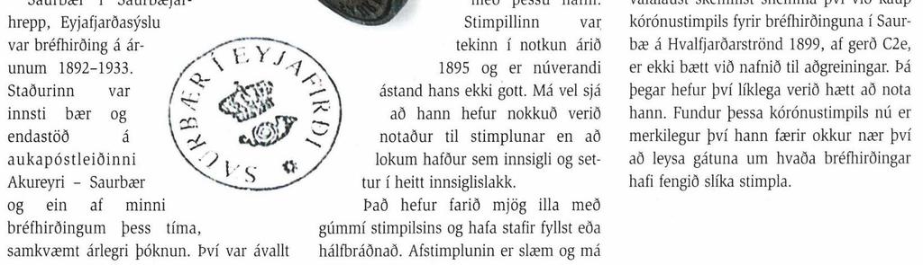 Redan samma år i första utgåvan av Isländska Frímerkjablaðið så fanns det på sidan 6 en artikel om den nyupptäckta kronstämpeln och i Rapport 115 samma år så hittade Ólafur att Per-Olov Abrahamson