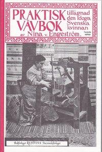 Praktisk vävbok PDF ladda ner LADDA NER LÄSA Beskrivning Författare:. Nina von Engeström drev i slutet av 1800-talet en vävskola i Örebro.