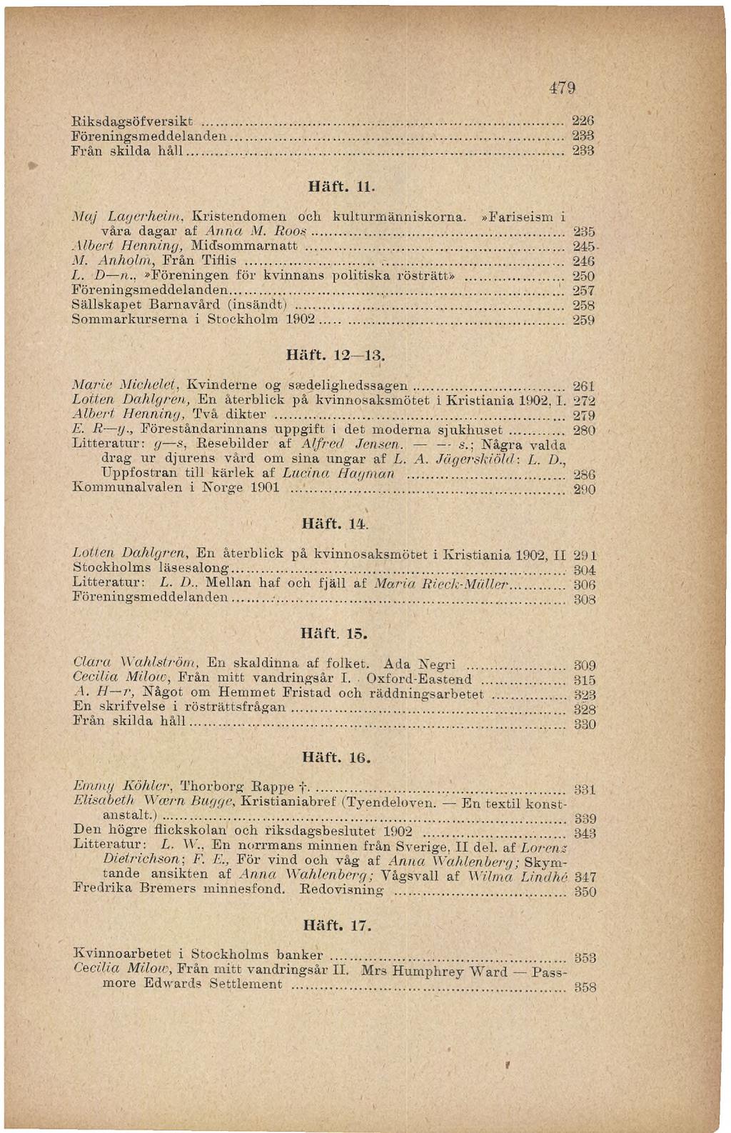 Kiksdagsöfversikt... 226 Föreningsmeddelanden... 233 Från skilda håll... 233 Häft. 11. Maj LayeTheim, Kristendomen och kulturmänniskorna.»fariseism i våra dagar af Anna M. Roo^...... 235.