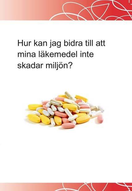 Miljö Hur kan vi minimera miljöpåverkan av läkemedel?