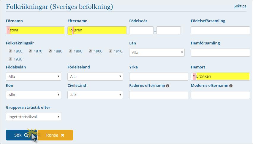 Söka med jokertecken Sökmotorn bryr sig inte om versaler och gemena och anser W och V vara samma sak. Förnamnet Kristina kan stavas exempelvis Christina. Men namnet ska sluta med stina.