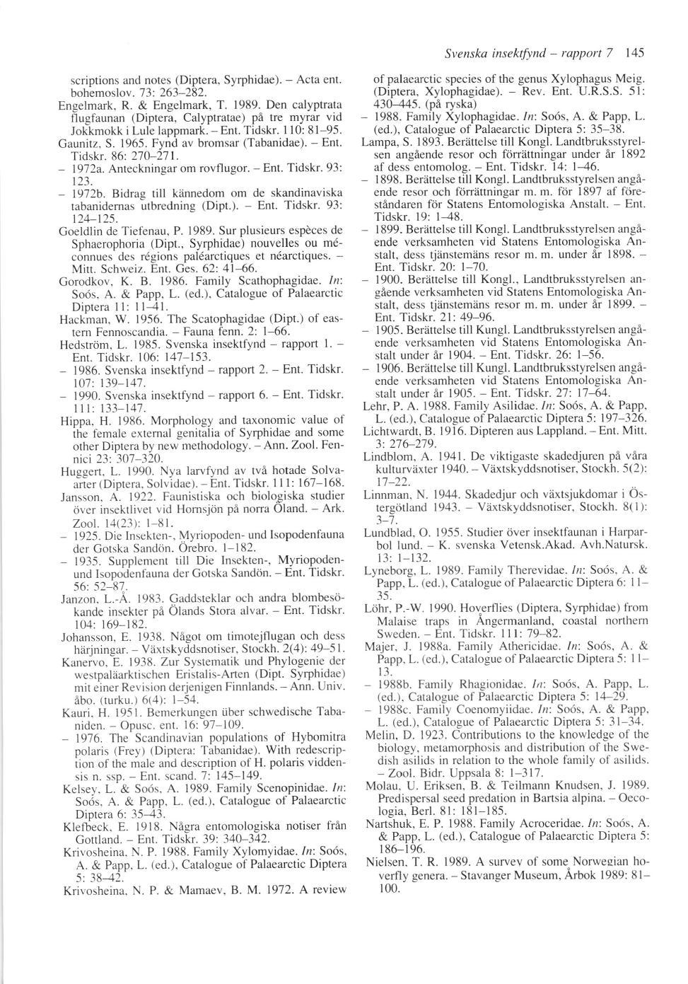 scriptions and notes (Diptera, Syrphidae). - Acta enl. bohemoslov. 7 3 : 263-282. Engelmark, R. & Engelmark, T. 1989.