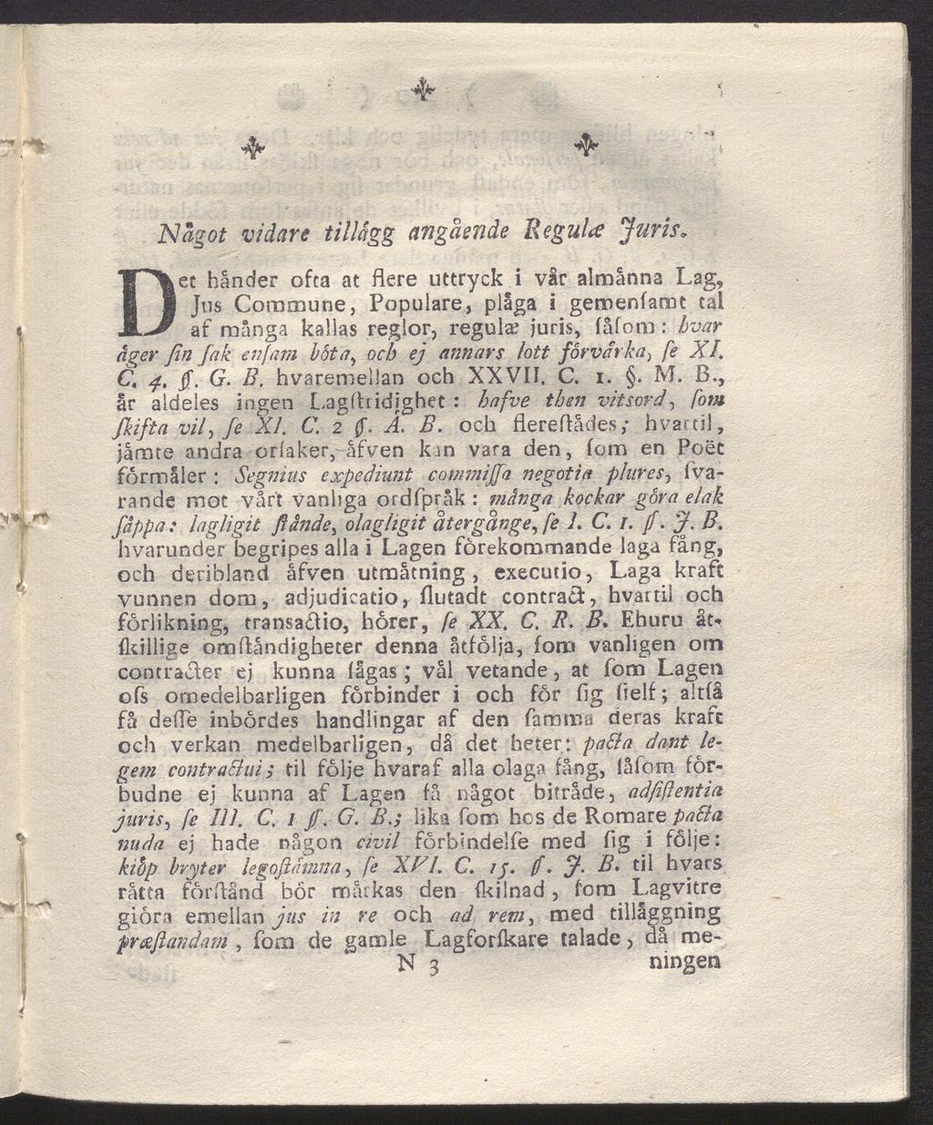 4* Något vidare tillägg angdende Regula Juris Jus Commune, Populäre, plåga i gemenfamt tal Detafhänder många ofta kallas at regior, fliere uttryck regulaei juris, vår almånna fåfom: Lag«, bvar äger