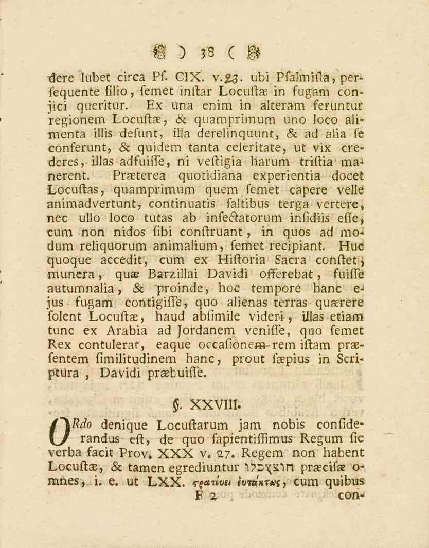 38 dere lubet circa Pf. CIX. v.^. übi Pfalmitta, perfequente filio, femet inftar Locuttae in fugam conjici queritur. Ex una enim in alteram feruntur regionem Locutta?