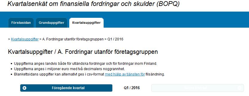 3(30) Csv-formatet kan inte användas vid ifyllande av uppgifter på blankettsidorna E. Investeringar i eget kapital inom företagsgruppen och G.