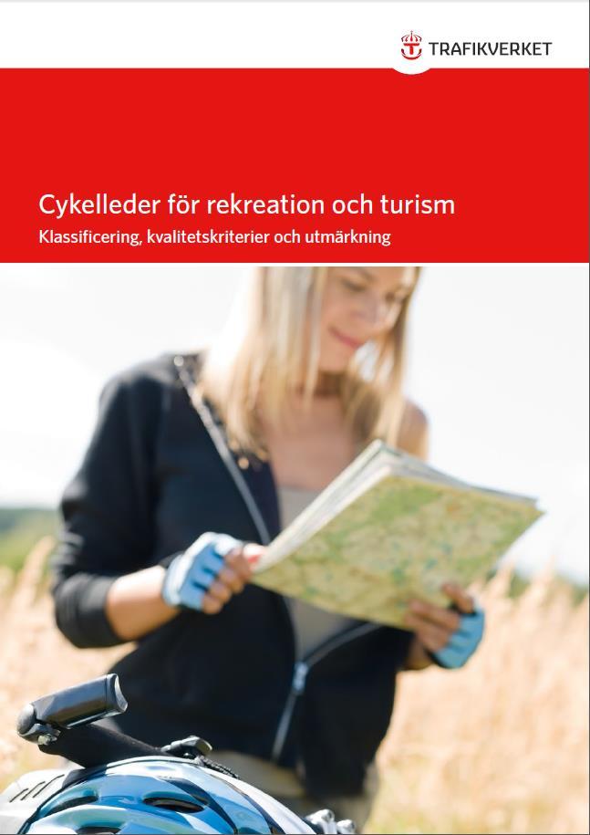 Cykelleder i Dalarna Nationellt system gällande Cykelleder för rekreation och turism: utgivare Trafikverket 2014.