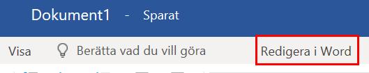 De funktioner som matchar ordet, till exempel tabell visas i en lista under sökfältet. OBS!