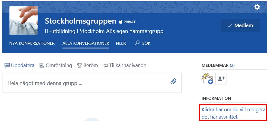 Lägga till information för gruppen Här kan du lägga in en lite längre förklaring med syftet för gruppen. Den syns längst ut till höger i fönstret.