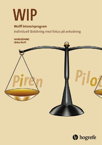 TRÄNINGSMATERIAL 21 Ulrika Wolff WIP Från 9 år Individuell lästräning med fokus på avkodning WIP, Wolff intensivprogram, är ett lästräningsmaterial avsett för elever med läs- och