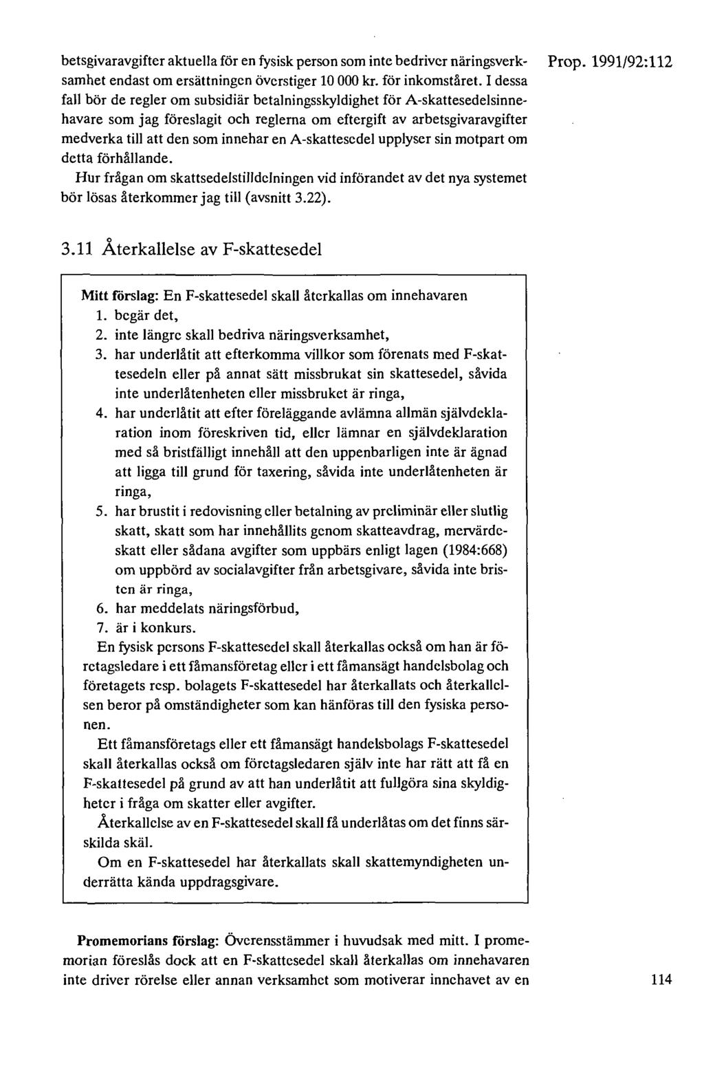 betsgivaravgifter aktuella för en fysisk person som inte bedriver näringsverk- samhet endast om ersättningen överstiger 10 000 kr. för inkomståret.