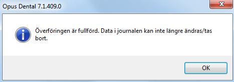 Nu visas ett meddelande om att överföringen är klar och att det inte går att ändra data.