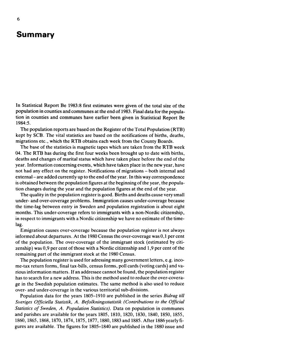 6 Summary In Statistical Report Be 1983:8 first estimates were given of the total size of the population in counties and communes at the end of 1983.