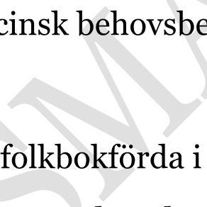 planerade mottagningsbesök, konsultationer, vård i hemmet, heldygnsvård samt psykiatrisk