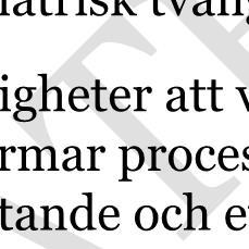 Vårdgivaren utformar processer som främjar kontinuitet, tillgänglighet, respektfullt