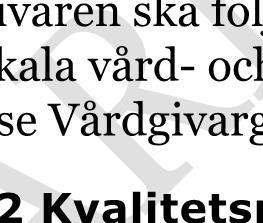 speciella insatser som inte kan genomföras i lokal öppenvård att