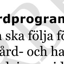 förbättring av hälsa samt stimulera patienten till delaktighet och