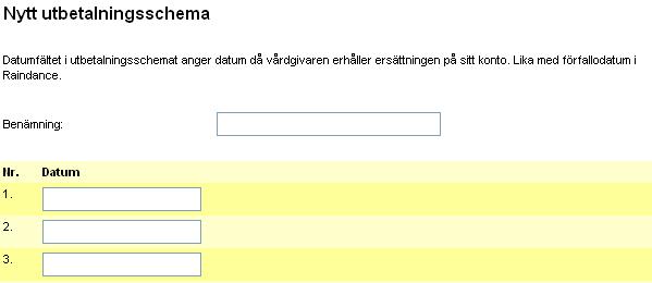 På så sätt kan länken med utbetalningarna från Privera skapas och sedan kan utbetalningarna ligga i ekonomisystemet i väntan på utbetalningsdatum. En vårdgivare kan endast ha ett utbetalningsschema.