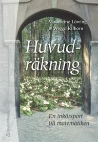 Huvudräkning - En inkörsport till matematiken PDF ladda ner LADDA NER LÄSA Beskrivning Författare: Madeleine Löwing. Att undervisa om huvudräkning innebär ofta att man lär eleverna en rad smarta knep.