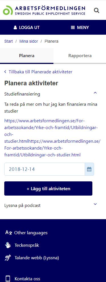 Den arbetssökande har i bild2 klickat på den första av dessa aktiviteter Studiefinansiering.