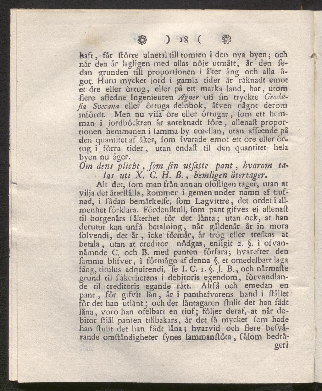 ) >8 ( H haft, får ftörre alnetal till tomten i den nya byen; och når den år lagligen med allas nöje utmätt, år den fedan grunden till proportionen i åker ang och alla å- goi;.
