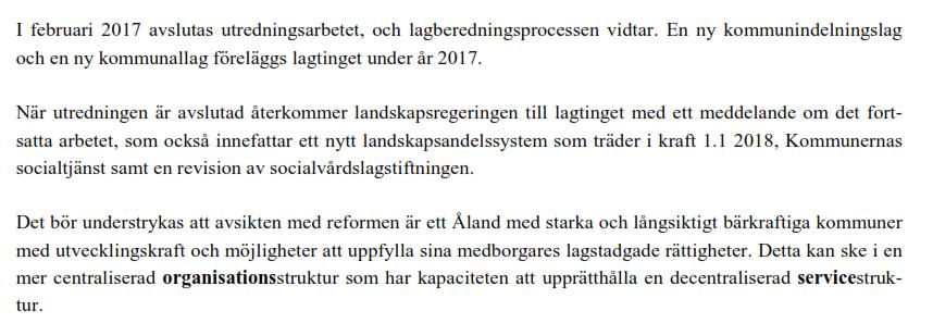 3. VÄGEN VIDARE 3 Ålands Landskapsregerings senaste ställningstagande