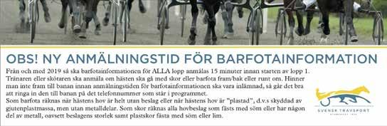 igen om han gör om insatsen. V4-luringen 6 B.W.Sweetie (V4-2) kommer från ett riktigt formstall. on har inte riktigt fått utdelning på sistone, men formen verkar bra och snart sitter hon där.