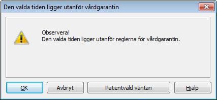 3) Bokas en tid som ligger utanför en schemamall och därefter väljer en tidbokstyp som ingår i Vårdgarantin, måste man bocka i Vårdgaranti manuellt.