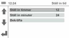 5.1.2 Tidsinställningar Använd UPP och NER-knapparna för att navigera genom timmar och minutinställning. Bekräfta ditt val genom att använda ENTER-knappen. Det valda fältet börjar blinka.