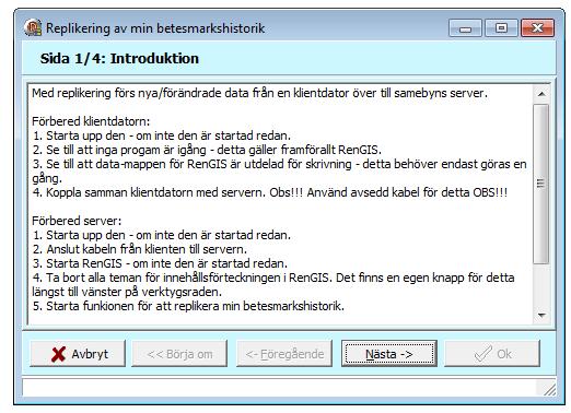 För att replikera måste dessutom innehållsförteckningen vara tom. Ta därför bort alla teman från denna. Starta därefter replikeringen av betesmarkshistoriken.