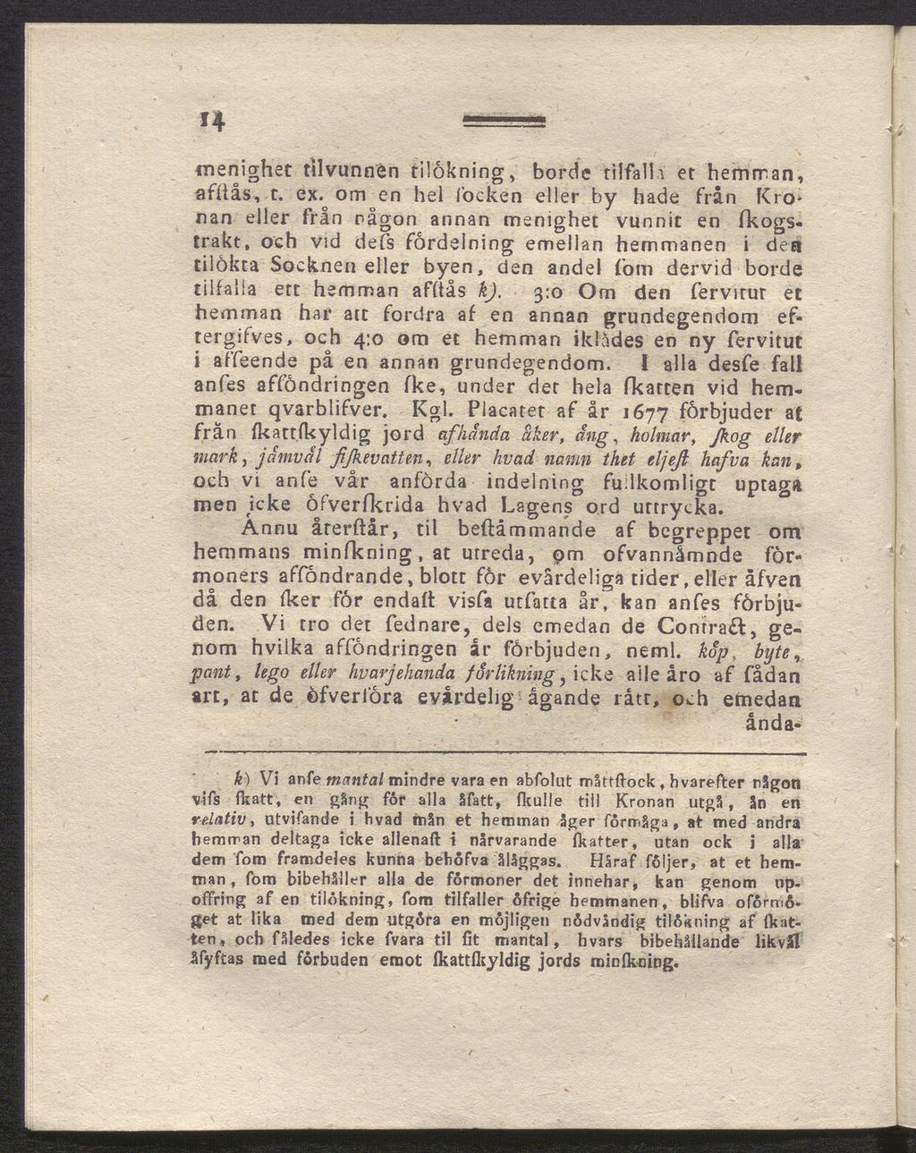 14 menighet tilvunnen tilokning, borde tilfalh et hemman, afitås, t. ex.