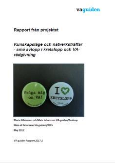 Kunskapsläge och nätverksträffar - små avlopp i kretslopp och VA-rådgivning, 2017 Erfarenhetsutbyte viktigt: Intervjuer - sammanställning av läget