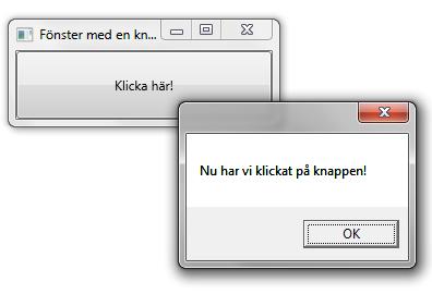 Teoretisk bakgrund Figur 3. Uppe till vänster syns knappen som skapades och nere till höger syns meddelanderutan som kommer upp när man klickar på knappen. 2.3.NET-Framework.