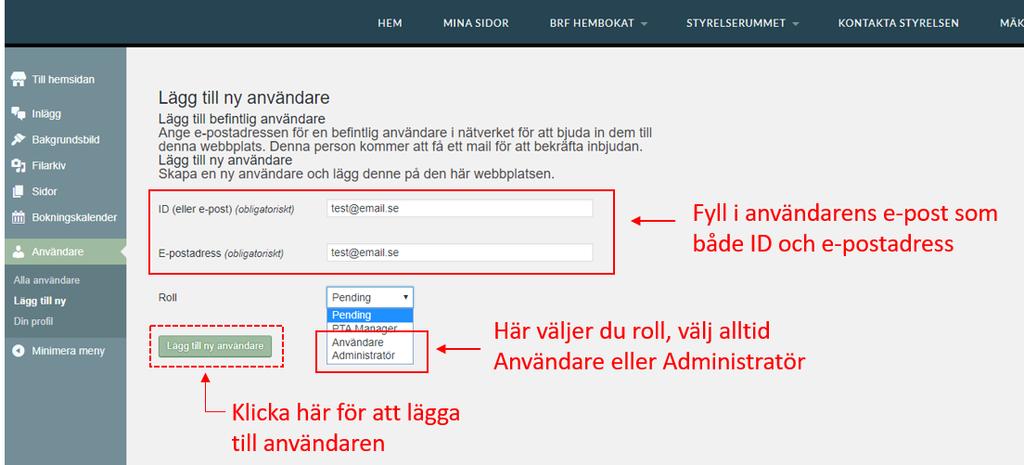 För att lägga till nya användare, klicka i menyn till vänster på lägg till ny användare.