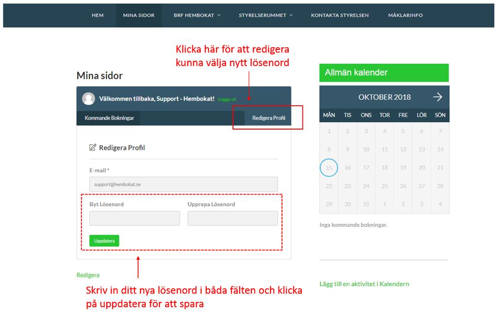 När du klickat på logga in, då slussas du till en inloggning-sida. Här fyller du i din email-adress som användarnamn och ditt lösenord för att logga in.