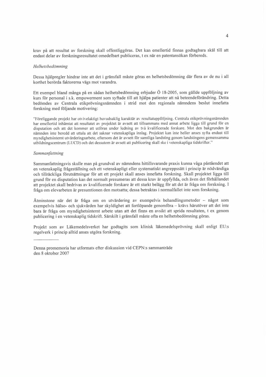 4 krav på att resultat av forskning skall offentliggöras.