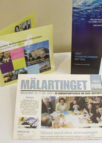 Mälartinget årets viktigaste händelse i maj varje år samlas företrädare för Mälardalsrådets medlemmar och andra aktörer som arbetar med regional utveckling på Mälarting.