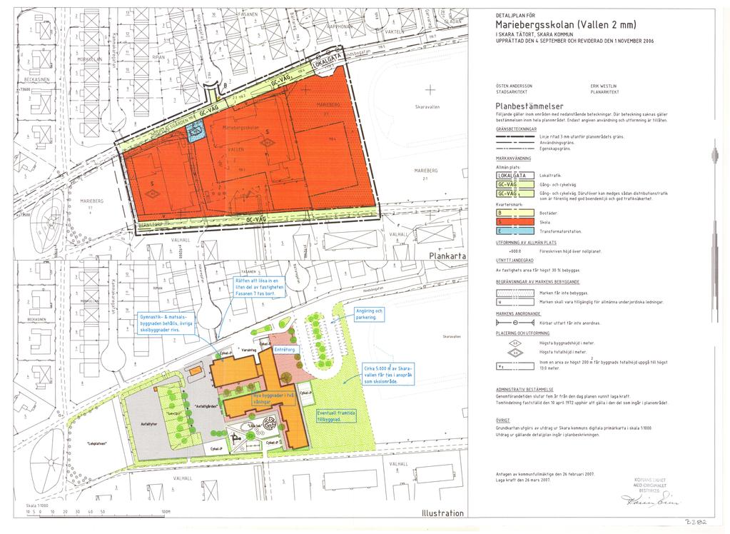 DET ALJPLAN FÖR Mariebergsskolan (Vallen 2 mm) I SKARA TÄTORT SKARA KOMMUN UPPRÄTTAD DEN 4 SEPTEMBER OCH REVIDERAD DEN 1 NOVEMBER 2006 ' ÖSTEN ANDERSSON ST AD SA RKITEK T ERIK WESTLIN PLANARKITEKT