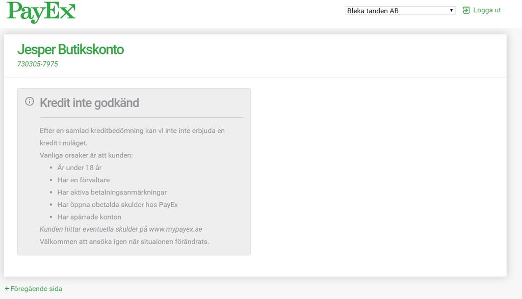 4.1.1 Kredit medges ej Om kund ej blir godkänd i kreditkontrollen kommer följande informationsruta upp.