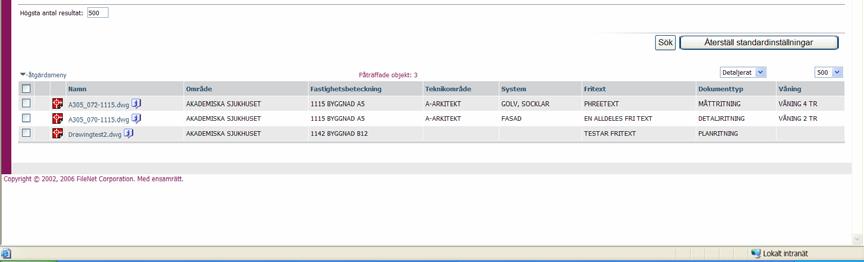 kan 5%pdf skrivas i dokumentnamn-fältet för att hitta alla filer som heter 5xxxx.pfd Alla sökvärden behöver inte fyllas i vid en sökning. T.ex.