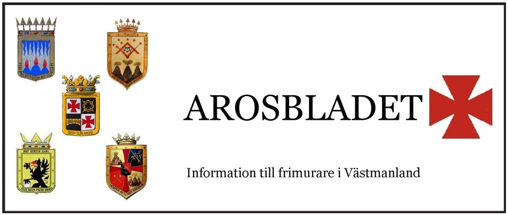 Nr: 3 2018 S:t Johanneslogen Västmanland Mina Bröder! Vilken fantastisk sommar det har varit med mycket värme.