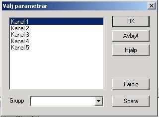 För att välja vilka kanaler som skall vara med i kalkylbladet, tryck på så visas fönstret Välj parametrar: Markera de kanaler som du vill ha med i kalkylbladet ock tryck OK så kommer fönstret