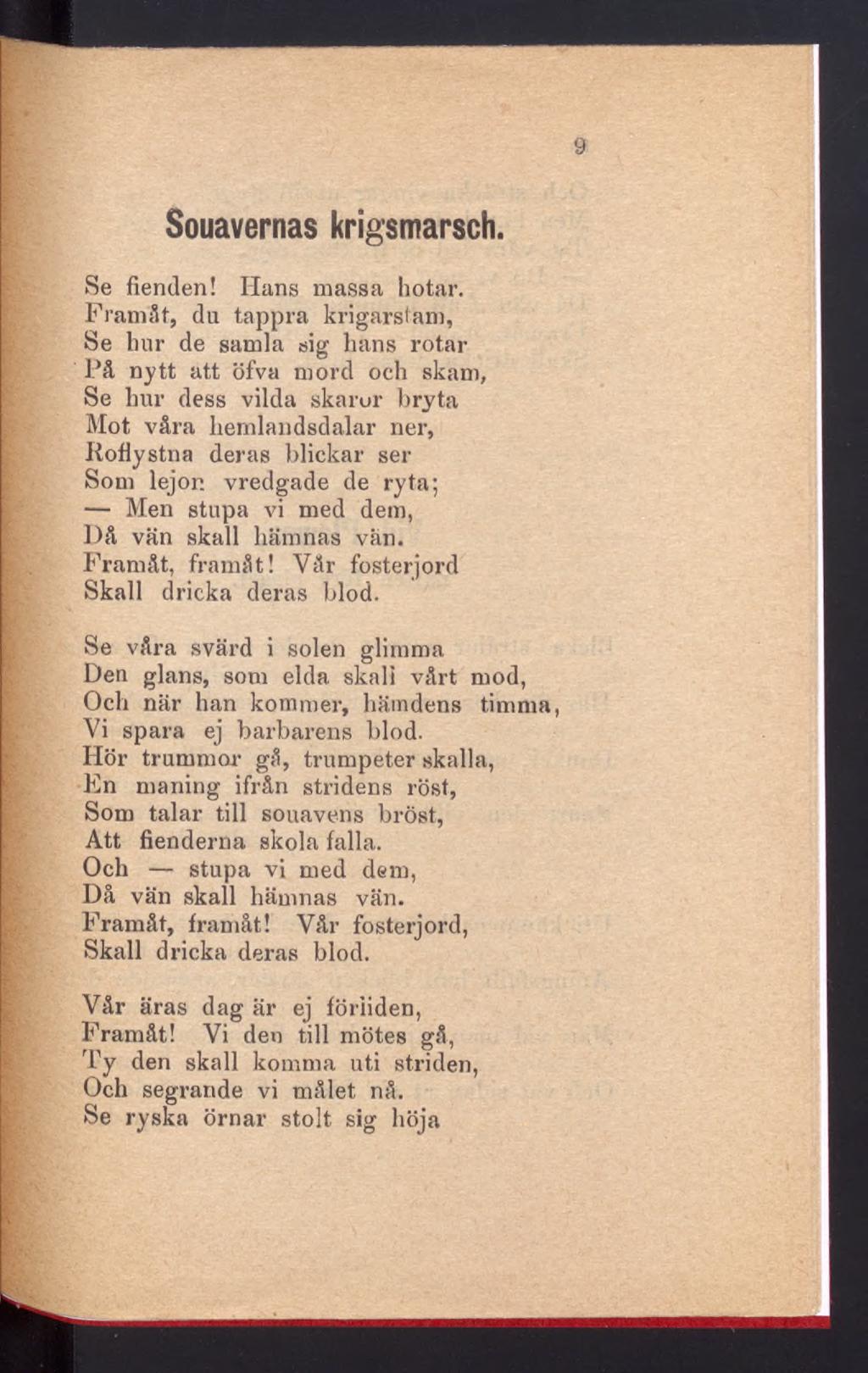 9 Souavernas krigsmarsch. Se fienden! Hans massa hotar.