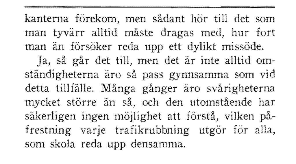 kanterna förekom, men man tyvärr alltid måste man än försöker reda upp Ja, så går det till, men är inte alltid omständigheterna äro