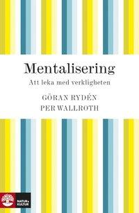 Mentalisering: att leka med verkligheten PDF ladda ner LADDA NER LÄSA Beskrivning Författare: Göran Rydén.