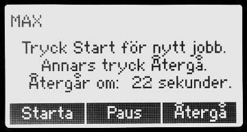 Startvy När CTR A ES startar upp visas två alternativ för användaren på displayen: Normal start Starta: Startar maskinen med standardinställningar, kontinuerlig drift med maximal kapacitet.