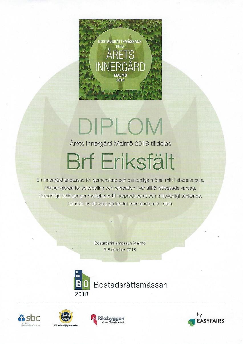 Årets innergård Styrelsen har nöjet att meddela att vår innergård blev utsedd till årets innergård 2018 i Malmö av en jury under Bostadsrättsmässan.