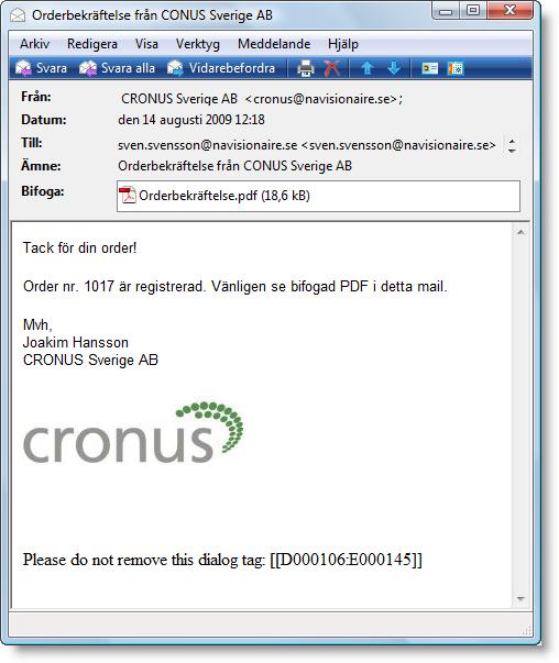 Exempel på en maildialog Först skickades en orderbekräftelse.