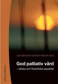 God palliativ vård - - etiska och filosofiska aspekter PDF ladda ner LADDA NER LÄSA Beskrivning Författare:.