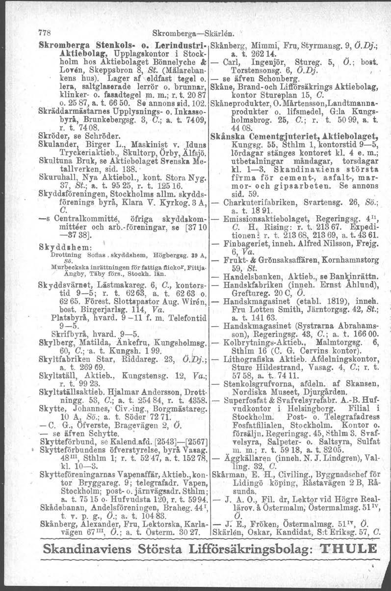 778 Skromberga-c-Skärlen. Skromberga Stenkols- o. Lerindustri- Skånberg, Mimm( Fru, Styrmansg. 9, Ö.Dj.; Aktiebolag, Upplagskontor i Stock- a. t. 26214.